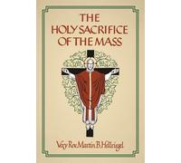 The Holy Sacrifice of the Mass