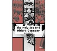 The Holy See And Hitler's Germany Francesca Piombo (Auteur)
