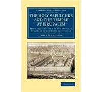 The Holy Sepulchre and the Temple at Jerusalem - James Fergusson - Cambridge University Press - Livre en Anglais - Paperback James FergussonJames Fergusson (Auteur)