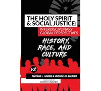 The Holy Spirit and Social Justice: History, Race & Culture