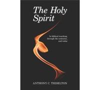The Holy Spirit: In Biblical Teaching, Through The Centuries And Today (Paperback) Canon Anthony C Thiselton, (Auteur)