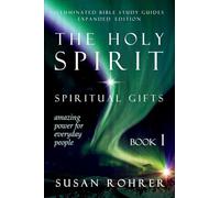 The Holy Spirit - Spiritual Gifts: Amazing Power for Everyday People