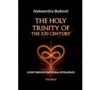 THE HOLY TRINITY OF THE XXI CENTURY: Guide through Emotional Intelligence