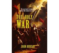 The Holy War: [Annotated] The Siege, Fall, and Redemption of Mansoul