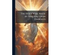 The Holy War, Made By Shaddai Upon Diabolus