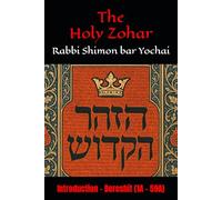 The Holy Zohar: The Molcho Edition - Intro - Bereshit (Daf 1a - 59a) Book 1