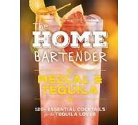 The Home Bartender: Mezcal And Tequila