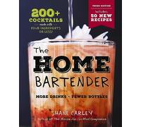 The Home Bartender The Third Edition by Shane Carley Shane Carley (Auteur)