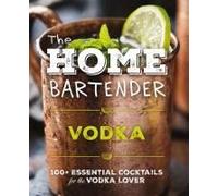 The Home Bartender: Vodka
