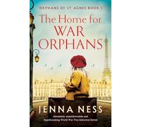 The Home for War Orphans: Absolutely unputdownable and heartbreaking World War Two historical fiction