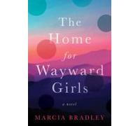 The Home For Wayward Girls