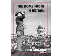The Home Front In Britain Then And Now