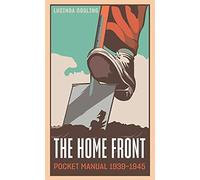 The Home Front Manual 1939-1945