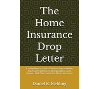 The Home Insurance Drop Letter: A Homeowner’s Practical Guide to Non-Renewals, Roof Age Problems, Aerial Inspections, CLUE Reports, FAIR Plans, and Force-Placed Insurance