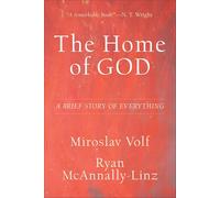 The Home of God: A Brief Story of Everything