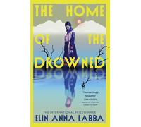 The Home of the Drowned: The International Prizewinner