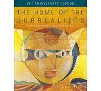 The Home Of The Surrealists - 75th Anniversary Edition