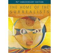 The Home of the Surrealists - 75th Anniversary Edition /anglais
