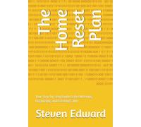 The Home Reset Plan: Your Step-by-Step Guide to Decluttering, Organizing, and Creating Calm