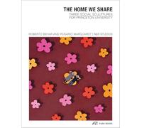 The Home We Share: Three Social Sculptures for Princeton University by R&r Studios