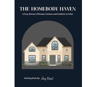 The Homebody Haven: A cozy retreat of rooms, corners, and comforts to color.