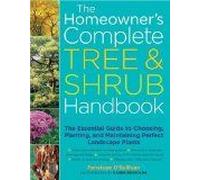 The Homeowner's Complete Tree & Shrub Handbook