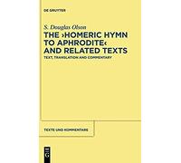 The "Homeric Hymn To Aphrodite" And Related Texts