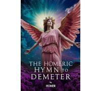 The Homeric Hymn to Demeter