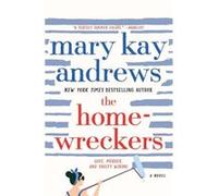 The Homewreckers by Mary Kay Andrews Mary Kay Andrews (Auteur)