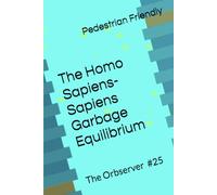 The Homo Sapiens-Sapiens Garbage Equilibrium