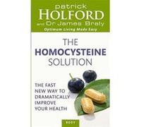 The Homocysteine Solution: The fast new way to dramatically improve your health - [Version Originale] Inconnu (Auteur)