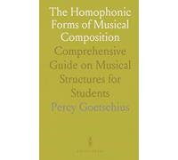 The Homophonic Forms of Musical Composition: Comprehensive Guide on Musical Structures for Students