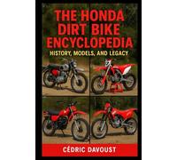 The Honda Dirt Bike Encyclopedia: History, Models, and Legacy