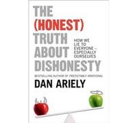 The (Honest) Truth About Dishonesty (Paperback) Dan Ariely, (Auteur)