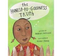 The HonestToGoodness Truth by Patricia C McKissack & Illustrated by Giselle Potter Pat McKissack (Auteur)