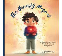 The Honesty Magnet - A Magical Story About Truth, Trust, and Being Brave