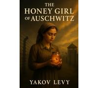The Honey Girl of Auschwitz: Esther Roth Basch, Holocaust Survivor