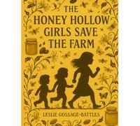 The Honey Hollow Girls Save the Farm