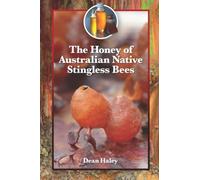 The Honey of Australian Native Stingless Bees