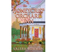 The Honeycrisp Orchard Inn A Novel - Valerie Bowman - Avon a - ebook (ePub) - Livre