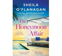 The Honeymoon Affair: Don't miss the gripping and romantic new contemporary novel from No. 1 bestselling author Sheila O'Flanagan!