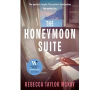 The Honeymoon Suite A page-turning, escapist, psychological thriller, longlisted for the Women's Prize Discoveries - Rebecca Taylor McKay - Renegade Books - ebook (ePub) - Livre