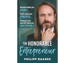 The Honorable Entrepreneur: Revenue makes you VISIBLE. Profit makes you POWERFUL. Staying true to yourself makes you UNSTOPPABLE.