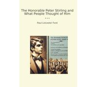 The Honorable Peter Stirling and What People Thought of Him