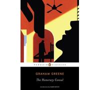 The Honorary Consul, Penguin Classics Series Graham Greene (Auteur)