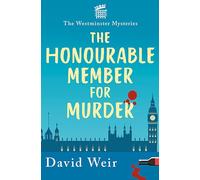 The Honourable Member for Murder (Westminster Mysteries)