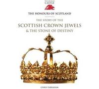 The Honours of Scotland by Chris Tabraham Unknown (Auteur)
