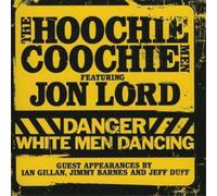 The Hoochie Coochie Men Danger: White Men Dancing (CD) Album