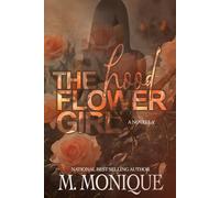 THE HOOD FLOWER GIRL: A NOVELLA