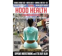 The Hood Health Handbook: A Practical Guide to Health and Wellness in the Urban Community